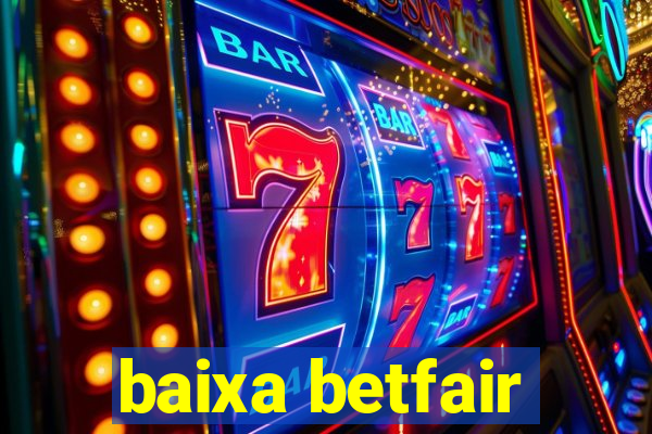 baixa betfair